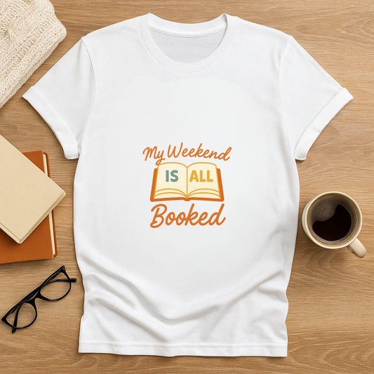 My Weekend Is All Booked Women's Relaxed T-Shirt